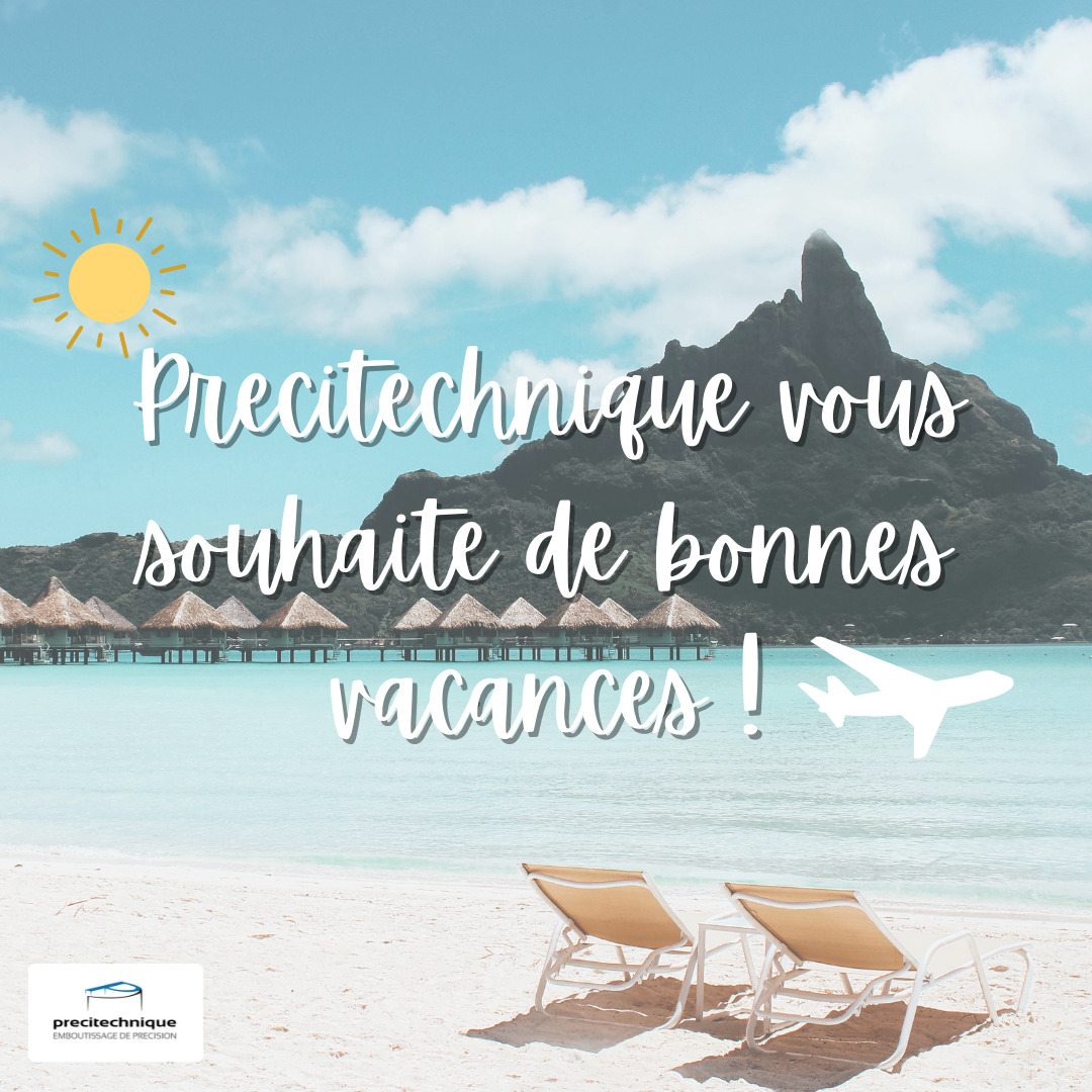 Precitechnique vous souhaite de bonnes vacances ! Precitechnique Precitechnique